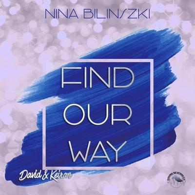 Find our way: David & Keiran - Nina Bilinszki, Audio, 9783969830468