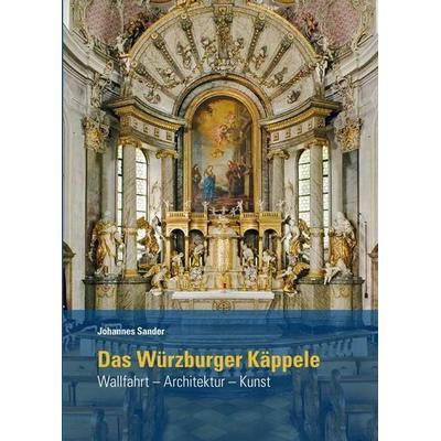 Das Würzburger Käppele, Gebundene Ausgabe von Johannes Sander, Echter, 978-3-429-05990-3
