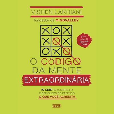 O código da mente extraordinária - Vishen Lakhiani, Audio, 9786555615272