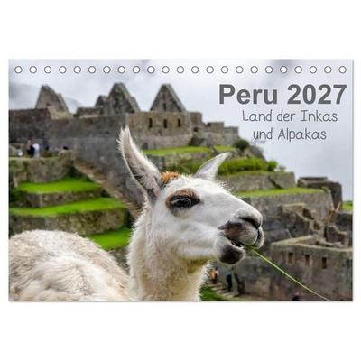 Peru - Land der Inkas und Alpakas (Tischkalender 2027 DIN A5 quer), CALVENDO Monatskalender