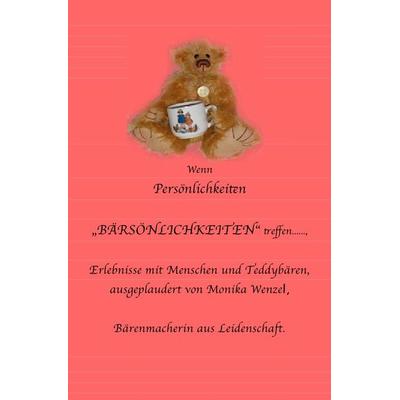 Wenn Persönlichkeiten BÄRSÖNLICHKEITEN treffen......, Taschenbuch von Monika J. Wenzel, Epubli, 978-3-7467-6151-0