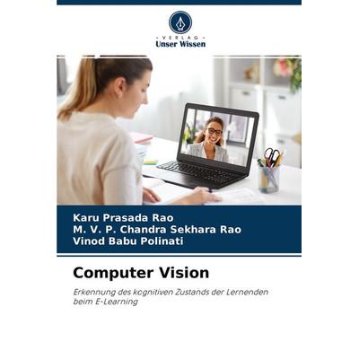 Computer Vision, Taschenbuch von Karu Prasada Rao,M. V. P. Chandra Sekhara Rao,Vinod Babu Polinati, Verlag Unser Wissen, 978-620-4-44966-1