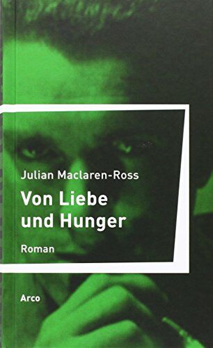Julian Maclaren-Ross - Von Liebe und Hunger: Roman - Preis vom 30.09.2026 09:01:18 h