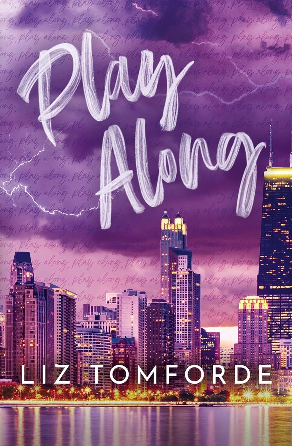 Hodder & Stoughton Play Along by Liz Tomforde - Windy City Series Book 4 - Sports Romance Paperback - Fake Dating, Vegas Wedding, TikTok Sensation