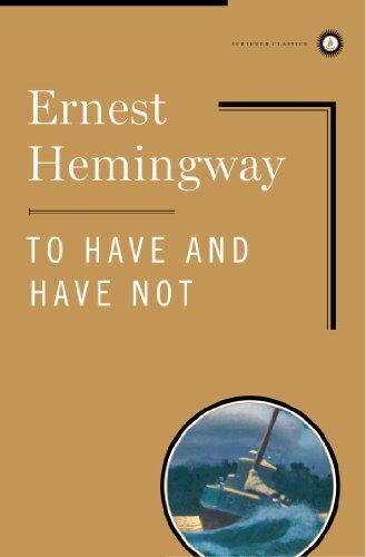Ernest Hemingway - To Have and Have Not (Scribner Classics) - Preis vom 09.10.2026 07:28:09 h