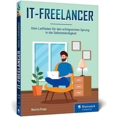 IT-Freelancer, Taschenbuch von Maurice Knopp, Rheinwerk Verlag, 978-3-367-10359-1