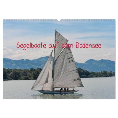 Segelboote auf dem Bodensee (Wandkalender 2026 DIN A2 quer), CALVENDO Monatskalender