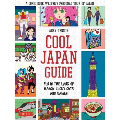 Cool Japan Guide, Taschenbuch von Abby Denson, Tuttle Publishing, 978-4-8053-1279-7