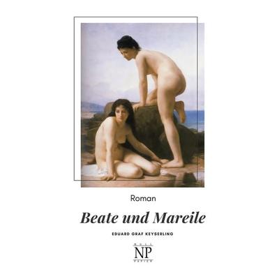 Beate und Mareile, Taschenbuch von Eduard Keyserling, Null Papier Verlag, 978-3-96281-441-0