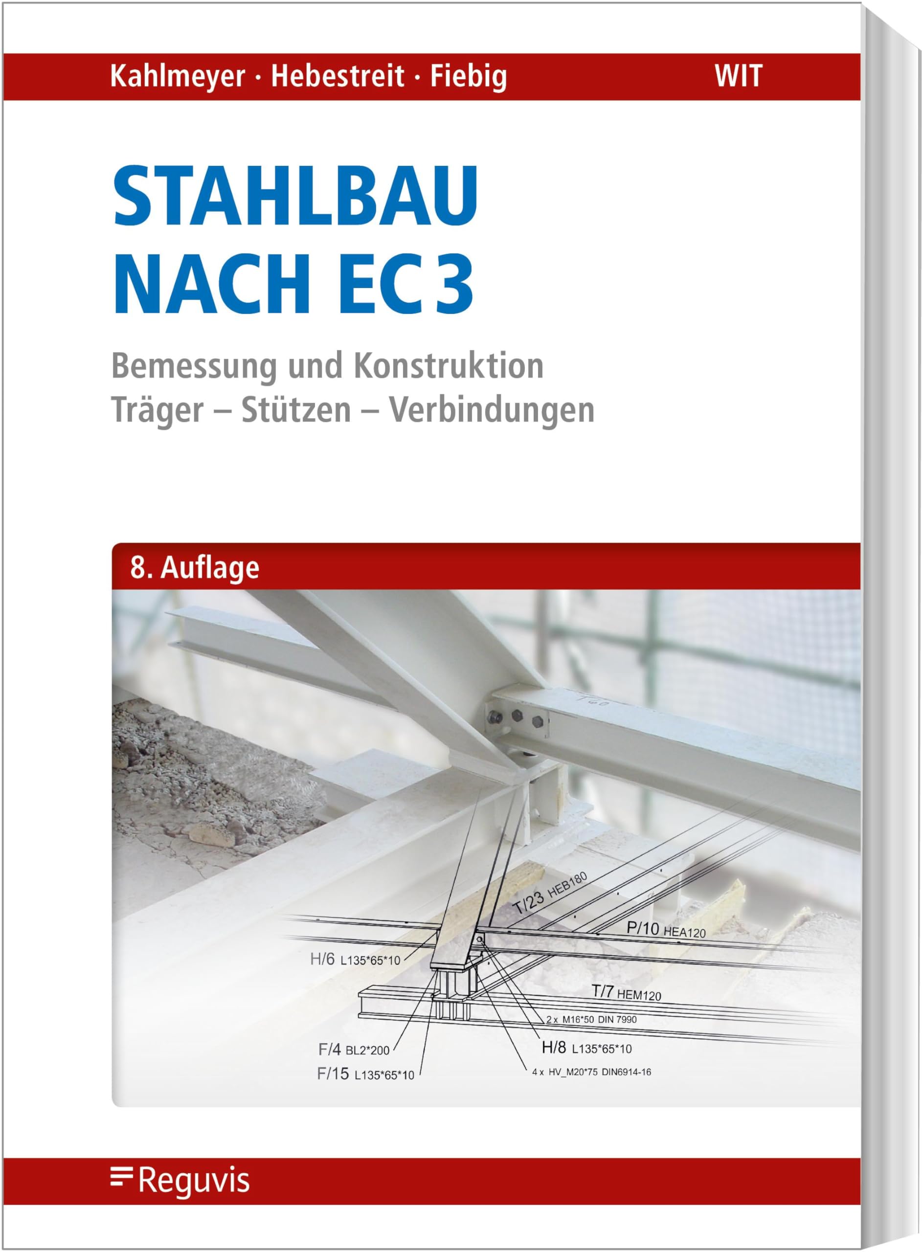 Eduard Kahlmeyer - Stahlbau nach EC 3: Bemessung und Konstruktion - Träger - Stützen - Verbindungen - Preis vom 09.10.2026 07:28:09 h