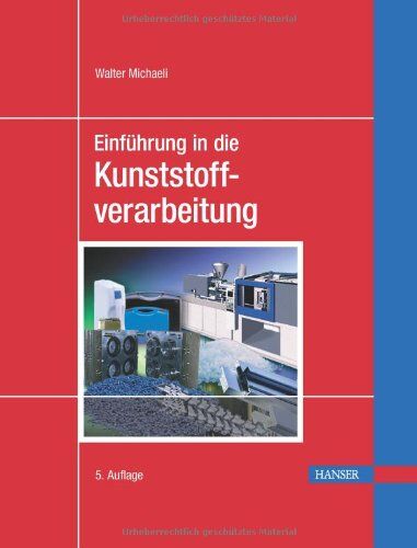 Walter Michaeli - Einführung in die Kunststoffverarbeitung - Preis vom 05.10.2026 03:47:11 h