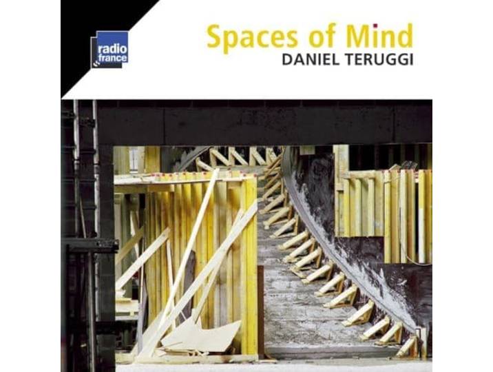 Daniel Teruggi - Spaces Of Mind
