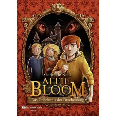 Das Geheimnis der Drachenburg / Alfie Bloom Bd.1, Gebundene Ausgabe von Gabrielle Kent, Schneiderbuch