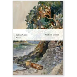 Weisses Wasser, Belletristik von Sylvia Geist