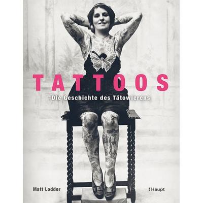 Tattoos, Gebundene Ausgabe von Matt Lodder, Haupt Verlag, 978-3-258-08439-8