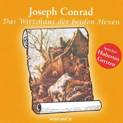 Das Wirtshaus der beiden Hexen - Joseph Conrad, Audio, 9783899645392