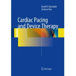 Cardiac Pacing and Device Therapy, Fachbücher von Archana Rao, David R Ramsdale