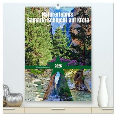 Naturerlebnis Samaria Schlucht auf Kreta (hochwertiger Premium Wandkalender 2026 DIN A2 hoch), Kunstdruck in Hochglanz