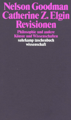 Nelson Goodman - Revisionen. Philosophie und andere Künste und Wissenschaften - Preis vom 09.10.2026 07:28:09 h