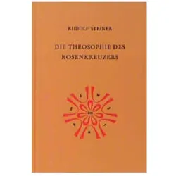 Die Theosophie des Rosenkreuzers, Sachbücher von Rudolf Steiner