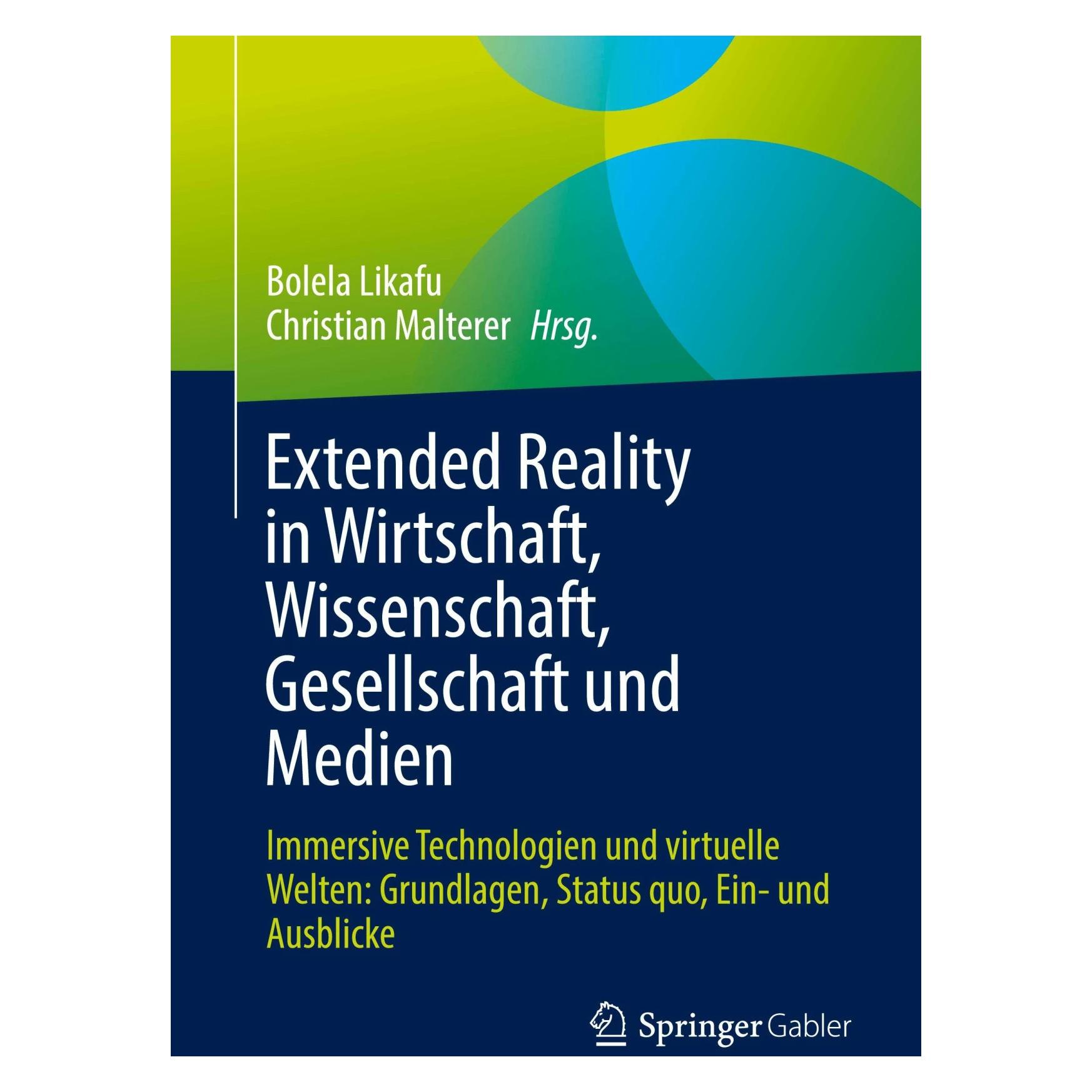 Springer Extended Reality in Wirtschaft, Wissenschaft, Gesellschaft und Medien (Deutsch, Softcover, Bolela Likafu, Christian Malterer) (42992488)