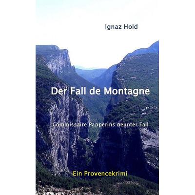 Der Fall de Montagne, Paperback von Ignaz Hold, Ambiente-krimis Michael Heinhold