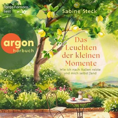 Das Leuchten der kleinen Momente - Sabine Steck, Audio, 9783732489701