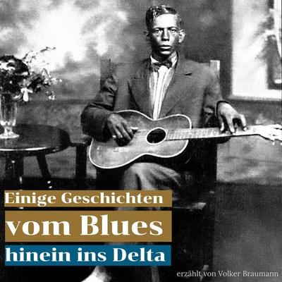 Einige Geschichten vom Blues - Volker Braumann, Audio, 9783989112995
