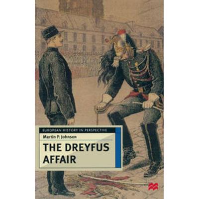 The Dreyfus Affair, Taschenbuch von Martin P. Johnson, Macmillan Education Elt, 978-0-333-68267-8