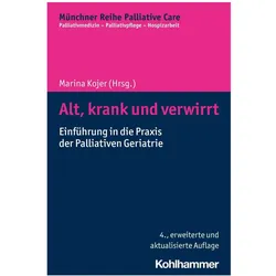Alt, krank und verwirrt, Fachbücher von Gian Domenico Borasio, Regina Arndorfer, Monika Führer, Maria Wasner