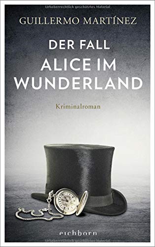 Guillermo Martínez - Der Fall Alice im Wunderland: Kriminalroman - Preis vom 10.10.2026 11:48:34 h
