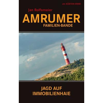 Amrumer Familien-Bande, Taschenbuch von Jan Rolfsmeier, Tredition
