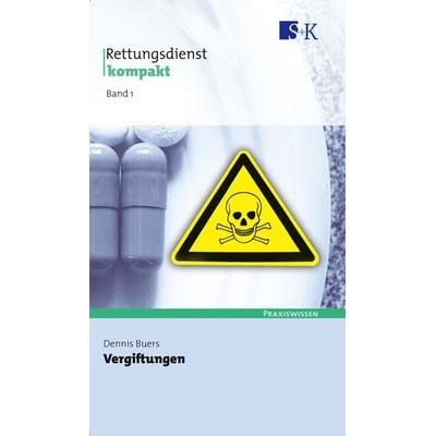 Vergiftungen, Taschenbuch von Dennis Buers, Stumpf + Kossendey, 978-3-938179-24-6