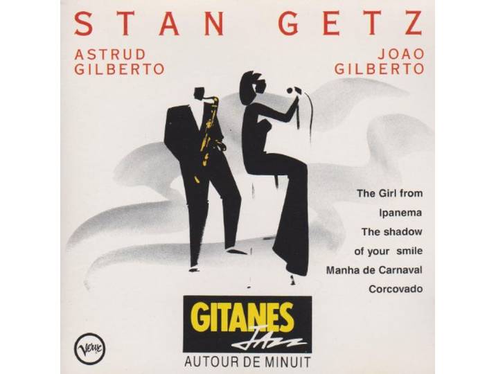 Joao Gilberto/Astrud Gilberto/Stan Getz - Gitane Jazz / Autour De Minuit