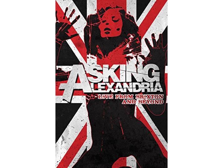 Asking Alexandria - Live From Brixton And Beyond (