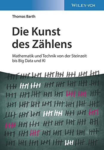Thomas Barth - Die Kunst des Zählens: Mathematik und Technik von der Steinzeit bis Big Data und KI - Preis vom 30.09.2026 09:01:18 h