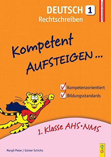 Margit Pieler - Kompetent Aufsteigen Deutsch - Rechtschreiben 1: 1. Klasse HS/AHS - Preis vom 12.10.2026 11:37:12 h