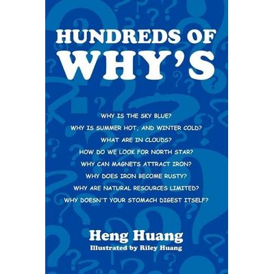 Hundreds of Why's; Taschenbuch von Heng Huang, IUniverse, 978-0-595-38325-2