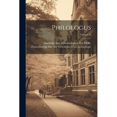 Philologus; Volume 33, Taschenbuch von , Legare Street Press, 978-1-02-246897-9