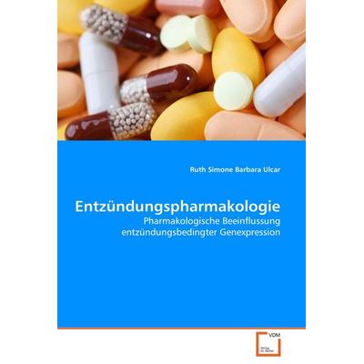 Entzündungspharmakologie, Taschenbuch von Ruth Simone Barbara Ulcar, VDM, 978-3-8364-8517-3