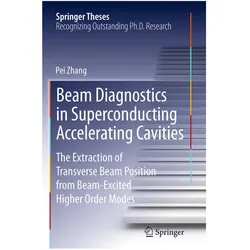 Beam Diagnostics in Superconducting Accelerating Cavities, Fachbücher von Pei Zhang