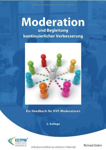 Richard Glahn - Moderation und Begleitung kontinuierlicher Verbesserung - Ein Handbuch für KVP-Moderatoren (Operational Excellence) - Preis vom 15.10.2026 23:06:25 h