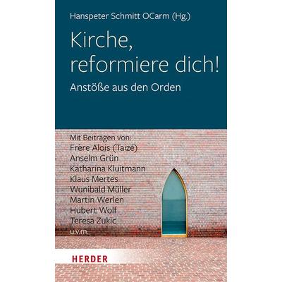 Kirche, reformiere dich!, Gebundene Ausgabe von , Herder, 978-3-451-38419-6