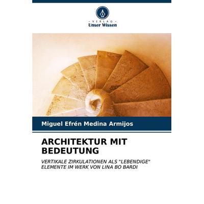 Architektur mit Bedeutung, Taschenbuch von Miguel Efrén Medina Armijos, Verlag Unser Wissen, 978-620-6-96077-5