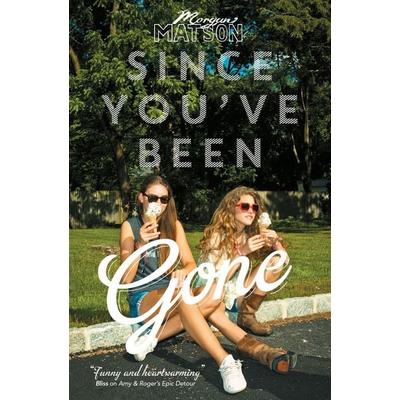 Since You've Been Gone, Taschenbuch von Morgan Matson, Simon & Schuster, 978-1-4711-2266-8