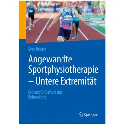 Angewandte Sportphysiotherapie - Untere Extremität, Fachbücher von Sven Reuter