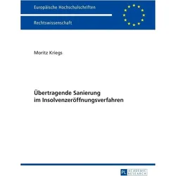 Übertragende Sanierung im Insolvenzeröffnungsverfahren, Fachbücher von Moritz Kriegs