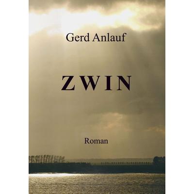 ZWIN, Taschenbuch von Gerd Anlauf, BoD – Books on Demand, 978-3-8370-9773-3