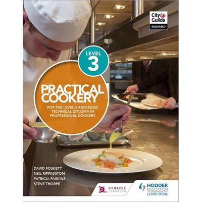 Practical Cookery for the Level 3 Advanced Technical Diploma in Professional Cookery, Taschenbuch von Neil Rippington,Patricia Paskins,David