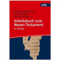 Lindemann:Arbeitsbuch zum Neuen Testame, Fachbücher von Andreas Lindemann, Jens Schröter, Konrad Schwarz